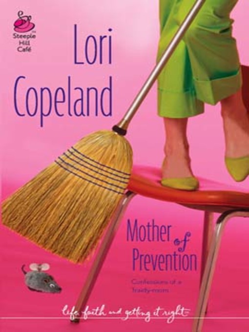 Title details for Mother of Prevention by Lori Copeland - Available